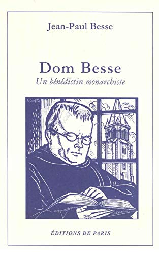 Dom Besse, un bénédictin monarchiste