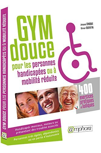 Gym douce pour les personnes handicapées (ou à mobilité réduite)