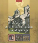 Eglise dans le Bas-Limousin au Moyen-Age (l')