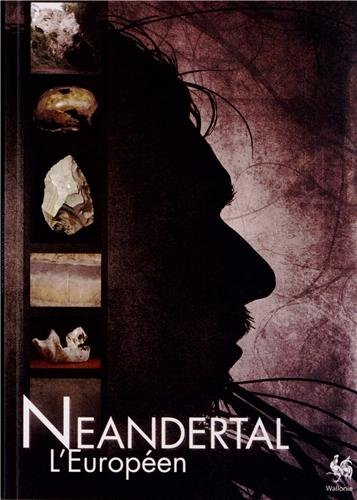 Néandertal, l'Européen
