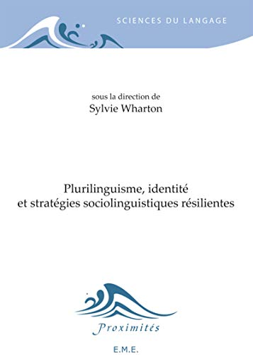 Plurilinguisme, identité et stratégies sociolinguistiques résilientes