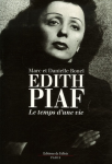 Edith Piaf: le temps d'une vie