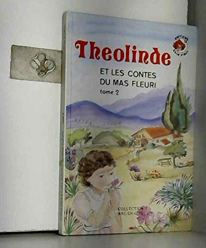 Théolinde et les contes du mas fleuri