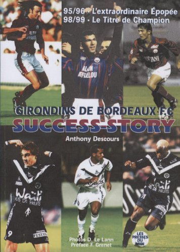 Success story, Girondins de Bordeaux F.C.