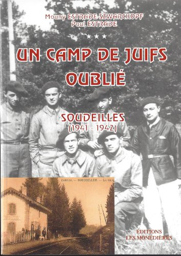 Un camp de juifs oublié Soudeilles : (1941-1942)