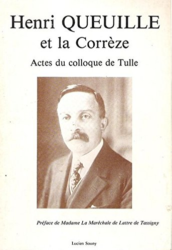 Henri Queuille et la Corrèze