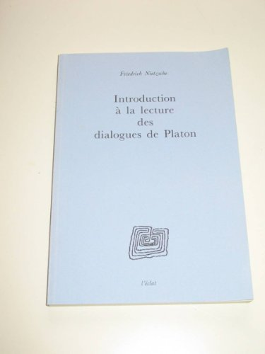 Introduction à la lecture des dialogues de Platon