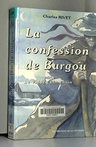 confession de Burgou le Vidocq du Limousin (La)