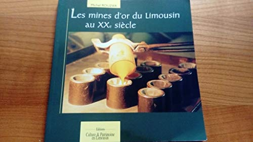 mines d'or du Limousin au 20ème siècle (Les)