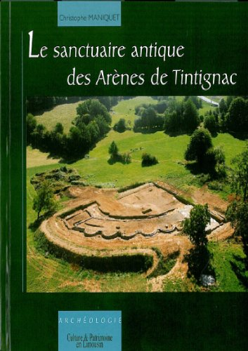 sanctuaire antique des arènes de Tintignac (Le)