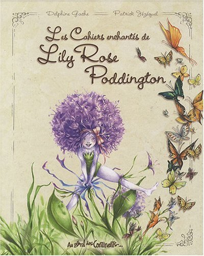 Les cahiers enchantés de Lily Rose Poddington