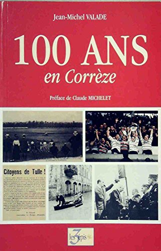100 ans en Corrèze