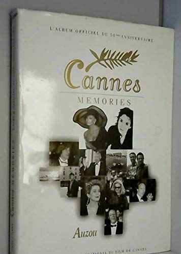Cannes Memories : l'album officiel du 50ème anniversaire : Festival international du film de Cannes, 1939-1997
