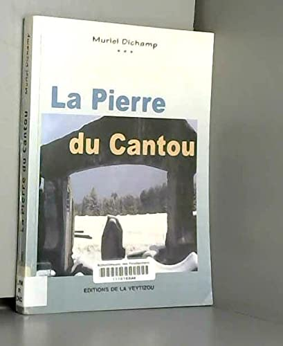 Pierre du cantou (La)