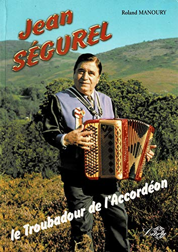 Jean Ségurel, le troubadour de l'accordéon