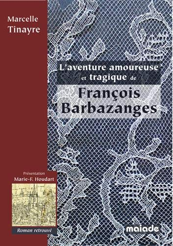 L'aventure amoureuse et tragique de François Barbazanges