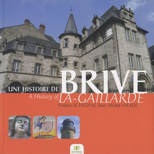 Une histoire de Brive-la-Gaillarde