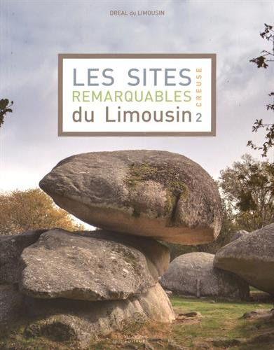 Les sites remarquables du Limousin. 2