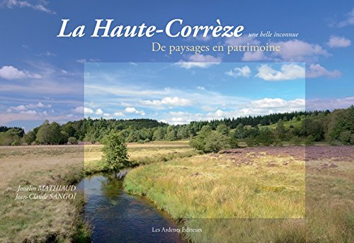 La Haute-Corrèze, une belle inconnue