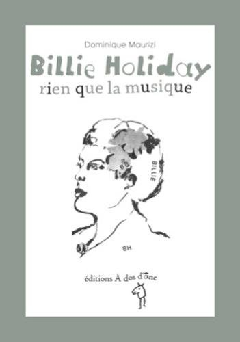 Billie Holiday, rien que la musique