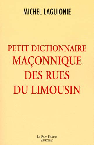 Petit dictionnaire maçonnique des rues du Limousin