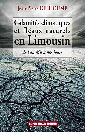 Calamités climatiques et fléaux naturels en Limousin