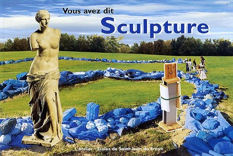 Vous avez dit Sculpture