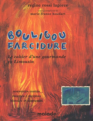 Bouligou et farcedure : le cahier d'une gourmande en Limousin