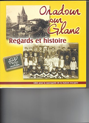 Oradour sur Glane : regards et histoire