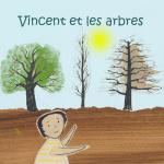 Vincent et les arbres