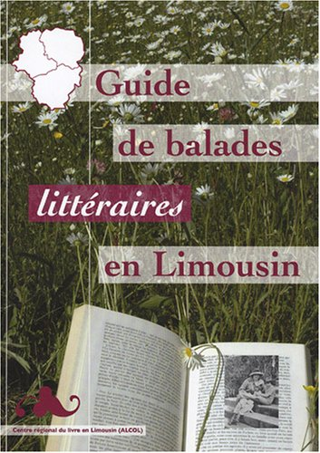 Guide de balades littéraires en Limousin