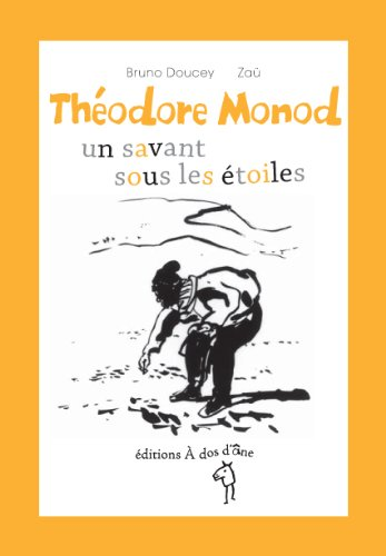 Théodore Monod, un savant sous les étoiles