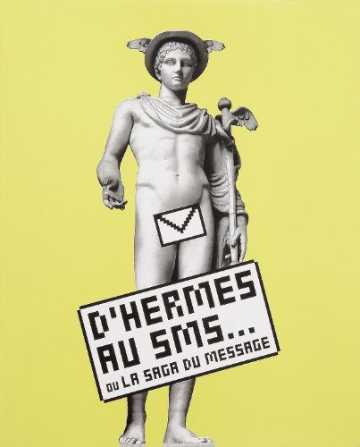 D'Hermès au SMS... ou La saga du message