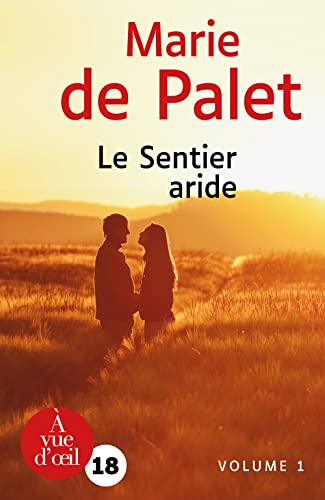 Le Sentier aride. Vol. 1.