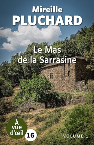 Le Mas de la Sarrasine, T.1