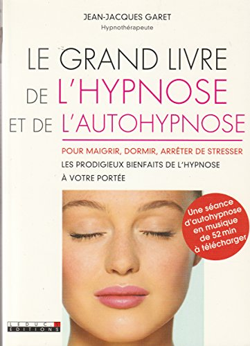 Le grand livre de l'hypnose et de l'autohypnose