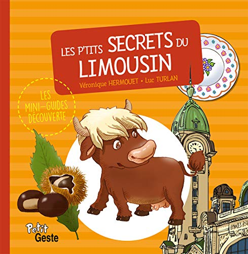 p'tits secrets du Limousin (Les)