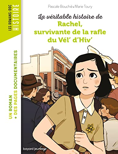 La véritable histoire de Rachel, survivante de la Rafle du Vel d'Hiv